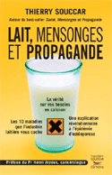 Lait, mensonges et propagande [ancienne édition]